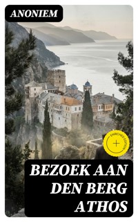 Bezoek aan den berg Athos - Anoniem - E-Book