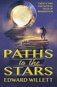 Paths to the Stars - Edward Willett - E-Book