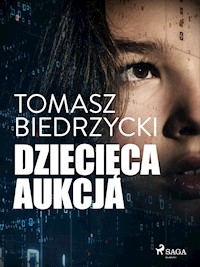 Dziecięca aukcja - Tomasz Biedrzycki - E-Book