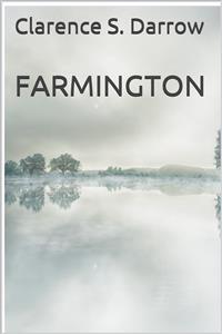 Farmington - Clarence S. Darrow - E-Book
