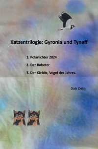 Trilogie: Tyneff und Gyronia - Gabi Delpy - E-Book