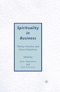 Spirituality in Business - J. Biberman - E-Book