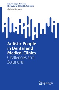 Autistic People in Dental and Medical Clinics - Gabriel Bennett - E-Book