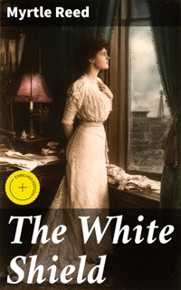 The White Shield - Reed Myrtle - E-Book