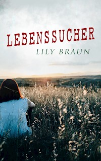 Lebenssucher - Lily Braun - E-Book