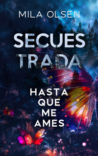 Secuestrada - Hasta que me ames - Mila Olsen - E-Book