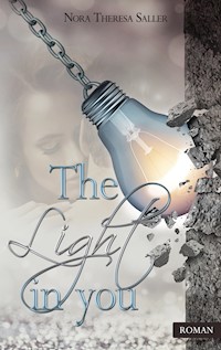 The Light in you - Nora Theresa Saller - E-Book