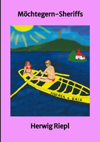 Möchtegern-Sheriffs - Herwig Riepl - E-Book