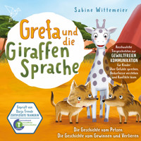 Greta und die Giraffensprache, Folge 5: Die Geschichte vom Petzen / Die Geschichte vom Gewinnen und Verlieren - Sabine Wittemeier - Hörbuch
