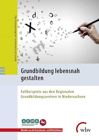 Grundbildung lebensnah gestalten -  - E-Book