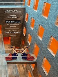 Leonardo da Vinci - Der Spiegel - und das Phänomen Zeitgeist - Merlino Menzel - E-Book