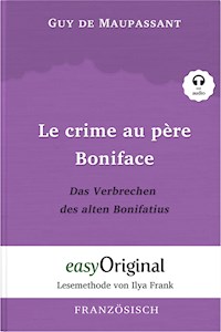 Le crime au père Boniface / Das Verbrechen des alten Bonifatius (mit Audio) - Guy de Maupassant - E-Book