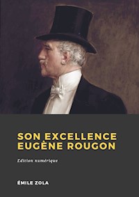 Son Excellence Eugène Rougon - Émile Zola - E-Book