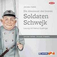 Die Abenteuer des braven Soldaten Schwejk - Jaroslav Hasek - Hörbuch
