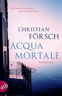 Acqua Mortale - Christian Försch - E-Book