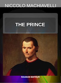 The Prince - Niccolò Machiavelli - E-Book
