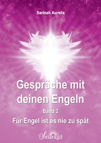 Gespräche mit deinen Engeln Band 2 - Sarinah Aurelia - E-Book