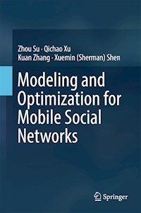 Modeling and Optimization for Mobile Social Networks - Zhou Su - E-Book