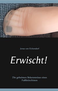 Erwischt! - Jonas von Eickendorf - E-Book