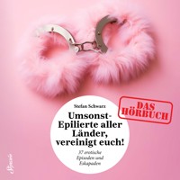 Umsonst-Epilierte aller Länder, vereinigt Euch! - Stefan Schwarz - Hörbuch