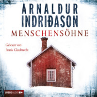 Menschensöhne - Arnaldur Indridason - Hörbuch