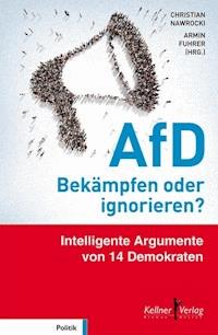 AfD – Bekämpfen oder ignorieren? - Gesine Agena - E-Book