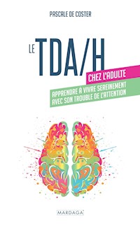 Le TDA/H chez l'adulte - Pascale De Coster - E-Book