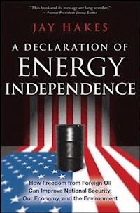 A Declaration of Energy Independence - Jay Hakes - E-Book