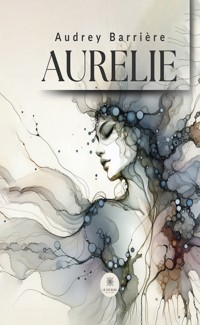 Aurelie - Audrey Barrière - E-Book