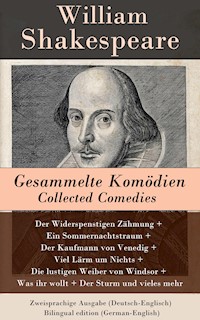 Gesammelte Komödien / Collected Comedies - Zweisprachige Ausgabe (Deutsch-Englisch) - William Shakespeare - E-Book