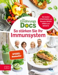 Die Ernährungs-Docs – So stärken Sie Ihr Immunsystem - Anne Fleck - E-Book