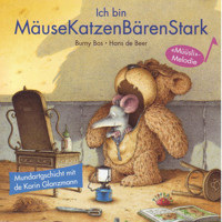 Ich bin MäuseKatzenBärenStark (Schweizer Mundart) - Hans de Beer - Hörbuch