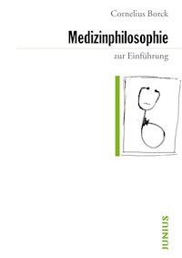 Medizinphilosophie zur Einführung - Cornelius Borck - E-Book