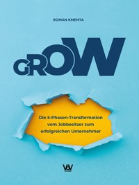 GROW - Roman Kmenta - E-Book