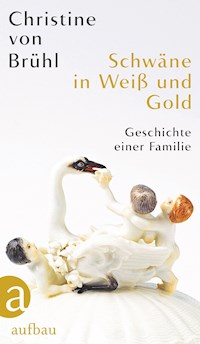 Schwäne in Weiß und Gold - Christine von Brühl - E-Book
