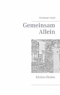 Gemeinsam allein - Christoph Hackl - E-Book