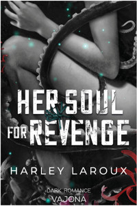 Her Soul for Revenge - Harley Laroux - E-Book