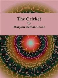 The Cricket - Marjorie Benton Cooke - E-Book