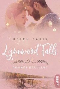 Lynnwood Falls – Sommer der Liebe - Helen Paris - E-Book