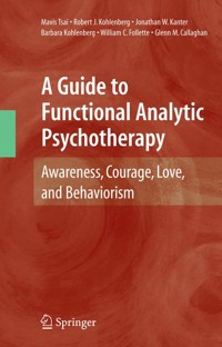 A Guide to Functional Analytic Psychotherapy - Mavis Tsai - E-Book