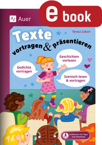 Texte vortragen & präsentieren in der Grundschule - Teresa Zabori - E-Book