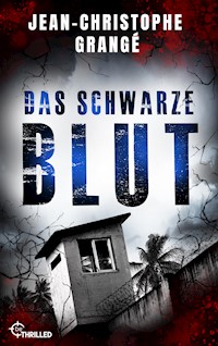 Das schwarze Blut - Jean-Christophe Grangé - E-Book