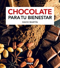 Chocolate para tu bienestar - David Martín - E-Book