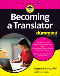 Becoming A Translator For Dummies - Regina Galasso - E-Book