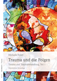 Trauma und die Folgen - Michaela Huber - E-Book