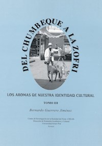 Del Chumbeque a la Zofri - Bernardo Guerrero - kostenlos E-Book