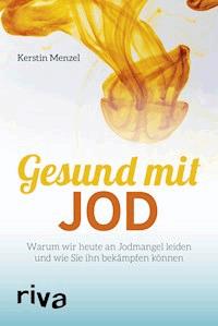 Gesund mit Jod - Kerstin Menzel - E-Book