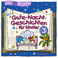 Die 30 besten Gute-Nacht-Geschichten 3 - Marco Sumfleth - Hörbuch