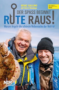 Rute raus, der Spaß beginnt - Heinz Galling - E-Book