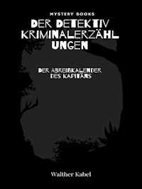 Der Abreißkalender des Kapitäns - Walther Kabel - E-Book